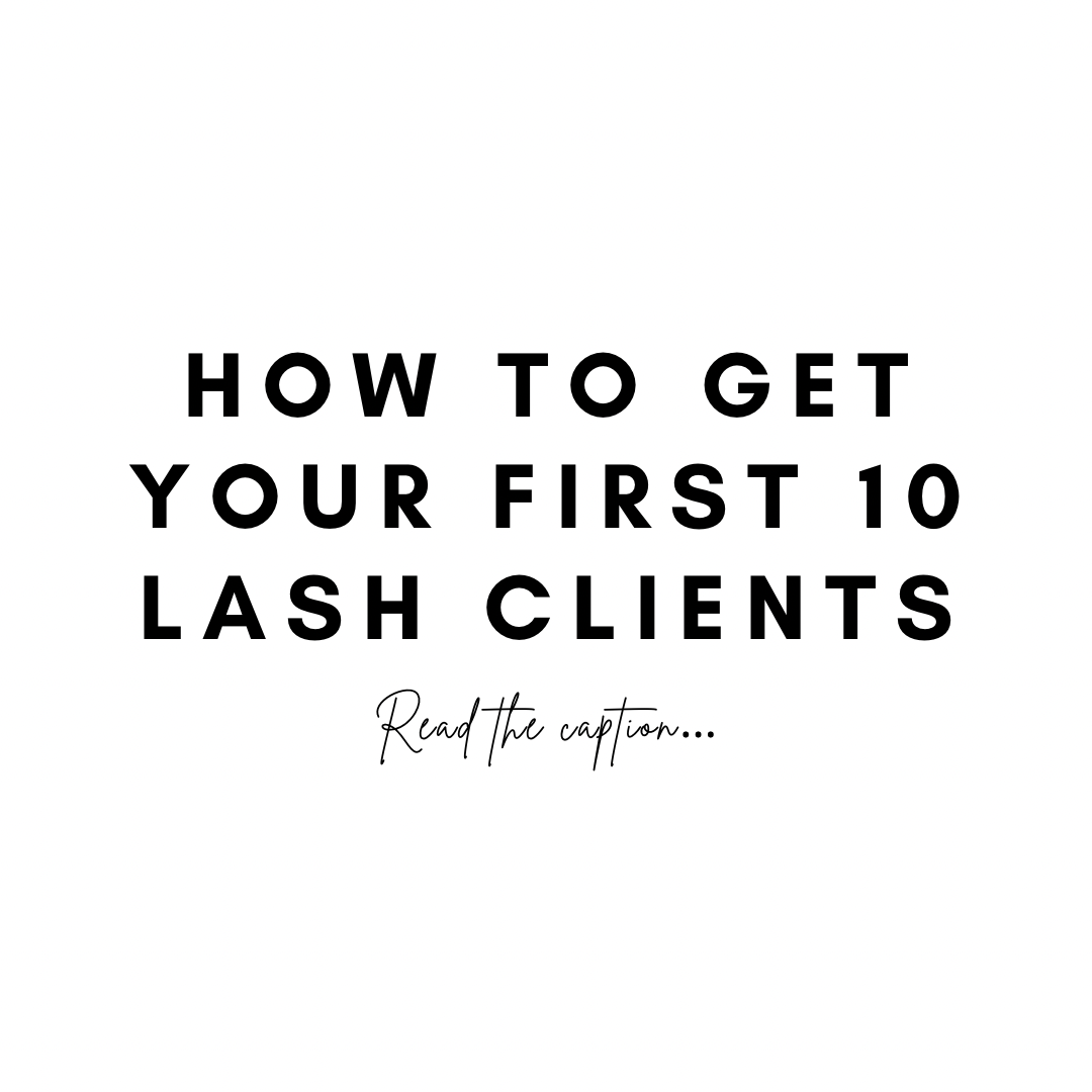How to Get Your First 10 Lash Clients (Even If You’re Brand New ...